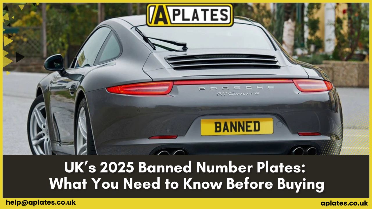 UK’s 2025 Banned Number Plates: What You Need to Know Before Buying